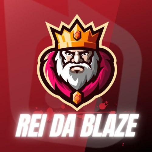 Rei da Blaze 🤑