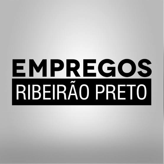 EMPREGOS RIBEIRÃO PRETO