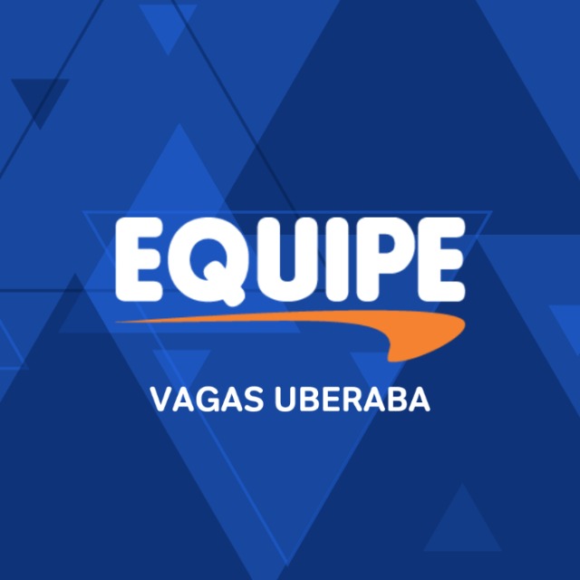 VAGAS UBERABA - Grupo Equipe