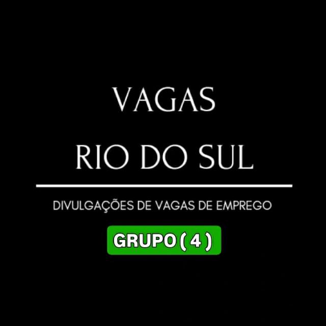 DIVULGAÇÕES VAGAS RIO DO SUL ( GRUPO 4 )