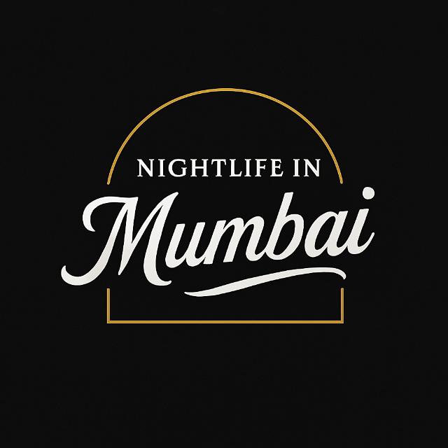 NIGHTLIFE IN MUMBAI ðŸ¥‚