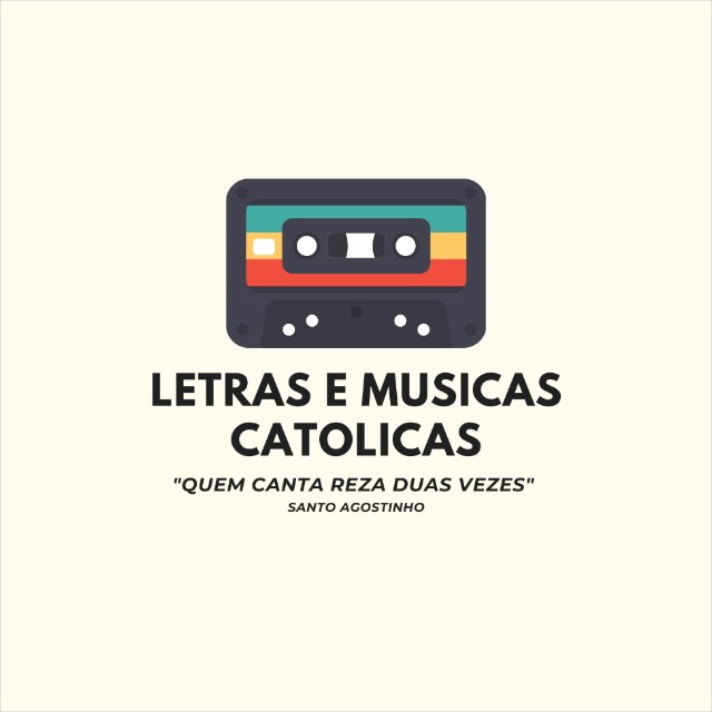 Letras e Músicas Católicas