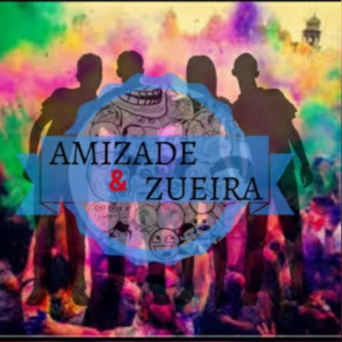 Amizade e zoeiras
