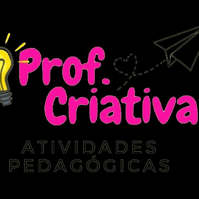 PROF CRIATIVA 🌈👩🏻‍🏫 ATIVIDADES PEDAGÓGICAS 📚🎨🖌️🧑‍🎨🧑‍🏫