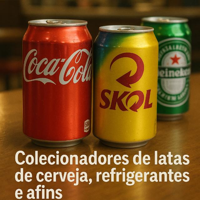 Colecionadores de Latas e Afins .