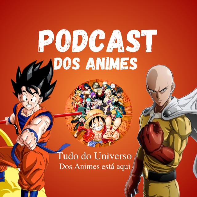 Podcast dos Animes