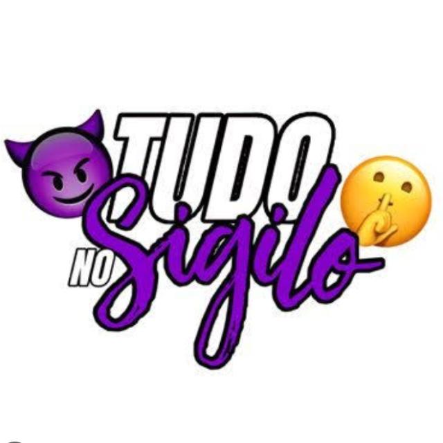 Tudo no sigilo