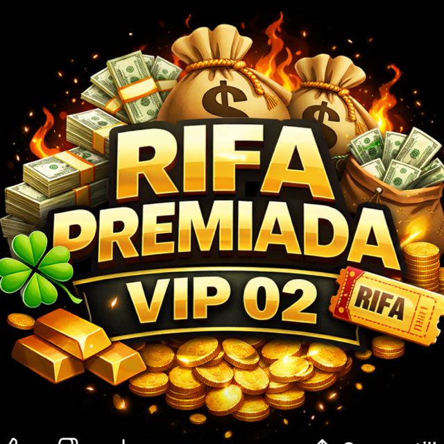 RIFA PREMIADA VIP 02🍀💰🔥🎟️