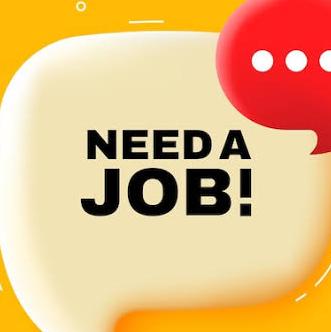 NEED A JOB!