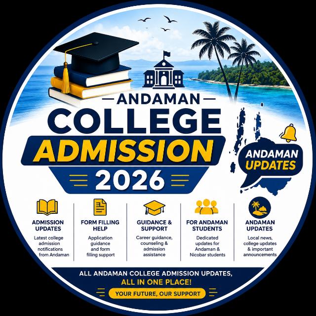Andaman Updates & College Admission 2026