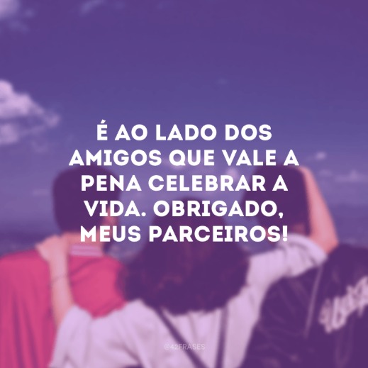 AMIGOS EM TODOS LADOS ❤