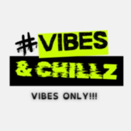 VIBES & CHILLZ 001 🍫🍬😎🤩