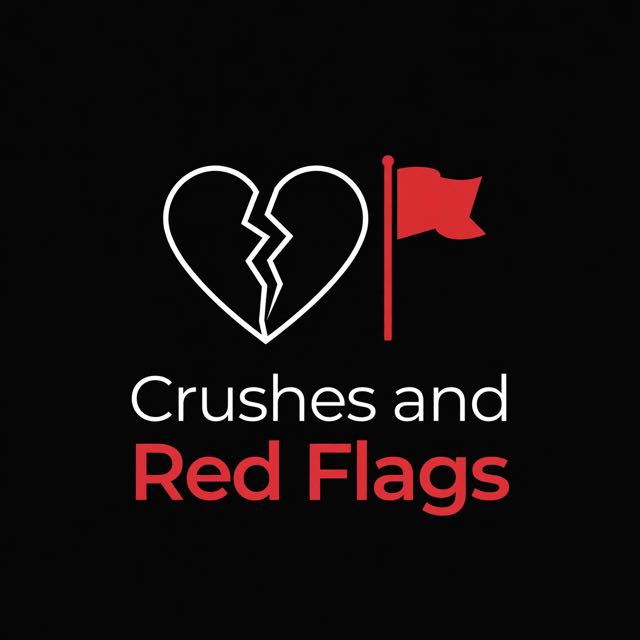 Crushes & Red Flags 💘🚩 WhatsApp Group
